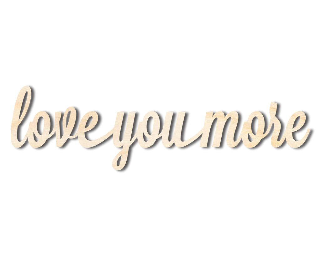 Unfinished Wood love you more Shape - Word Craft - up to 46"