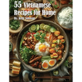 55 Vietnamese Recipes for Home - Cookbook - Metrics Lab